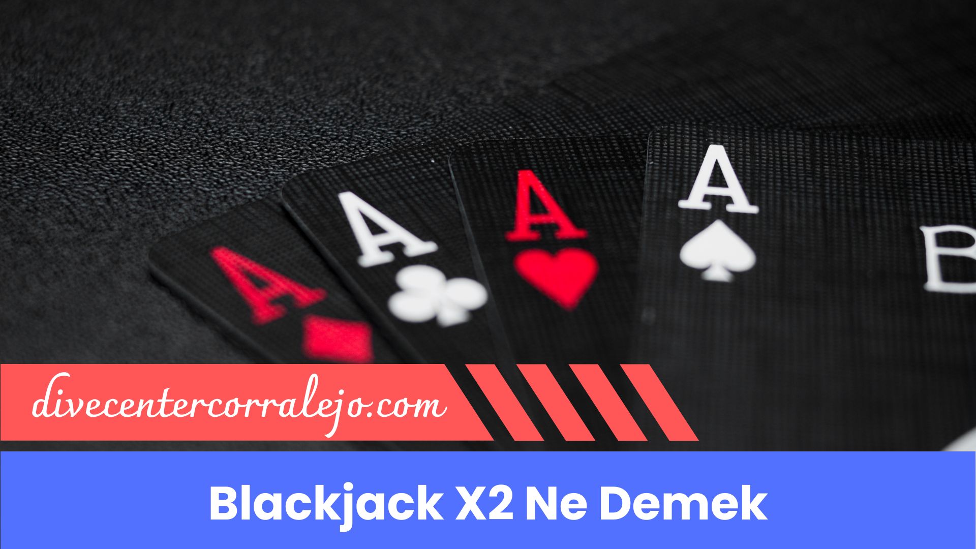 Blackjack X2 Ne Demek Bilmek İster Misin?